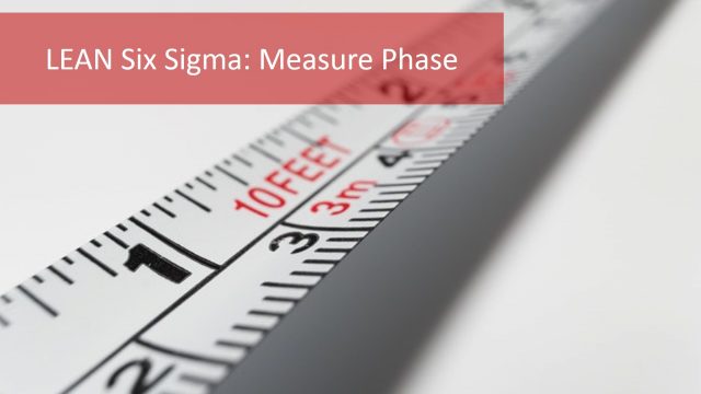 5-key-deliverables-of-the-dmaic-process-measure-phase