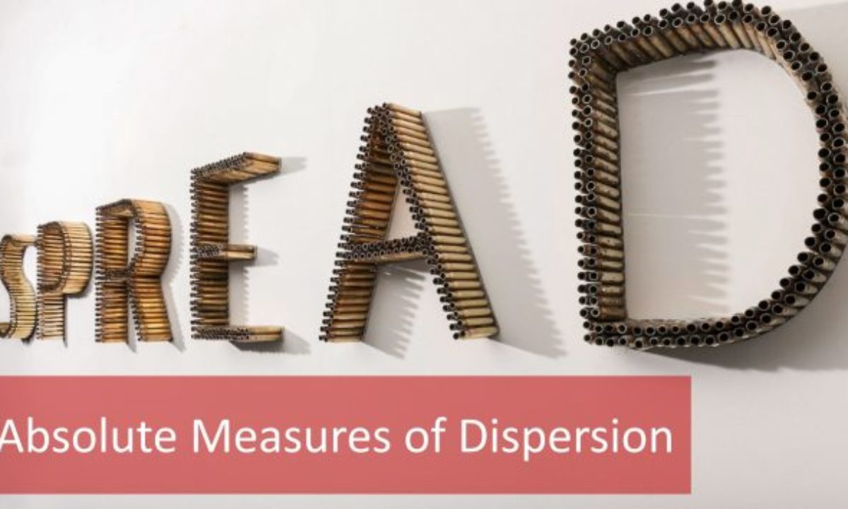 4 Absolute Measures Of Dispersion You Need To Know