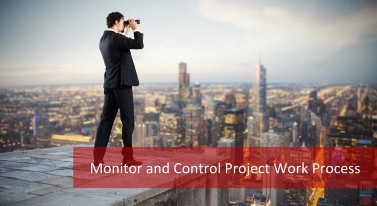 Monitor and Control Project Work