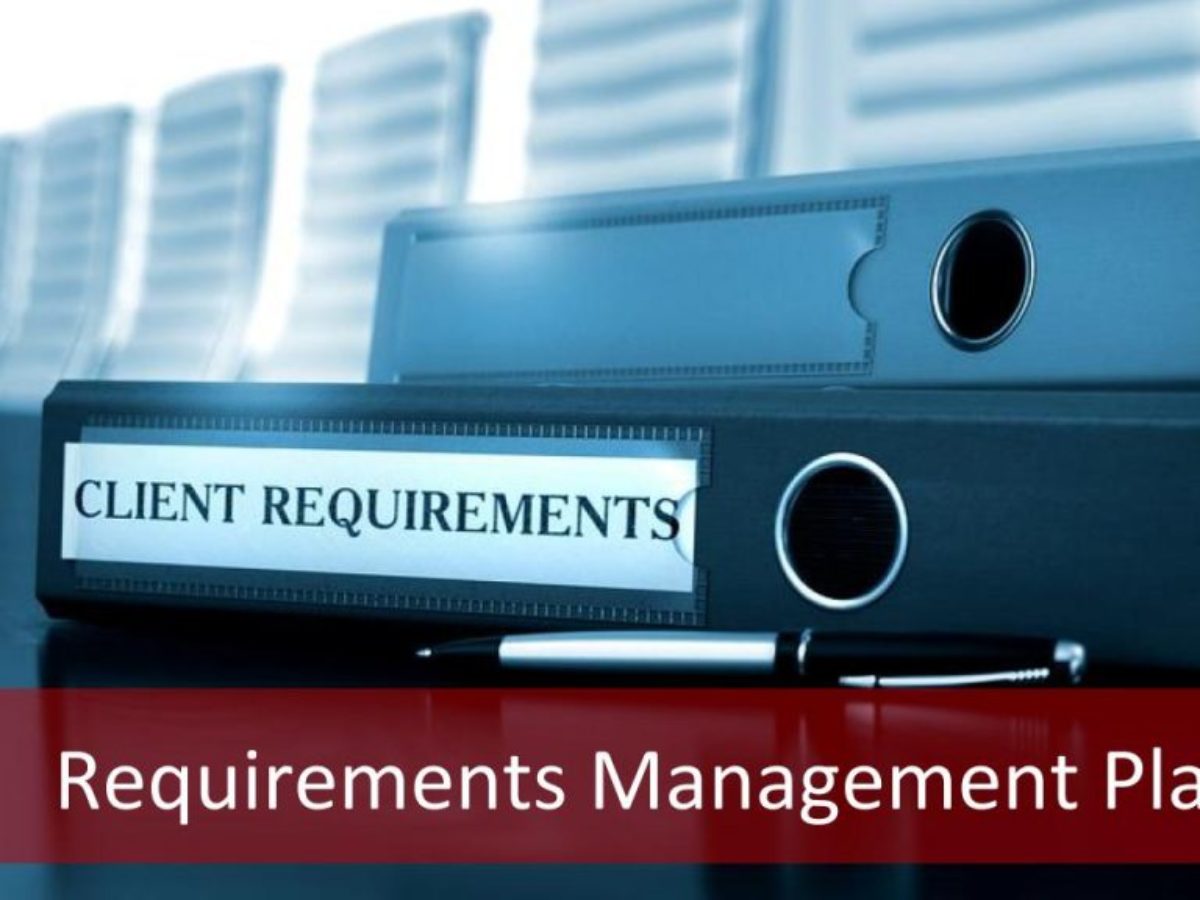 Management Plans: What Is Requirements Management Plan?
