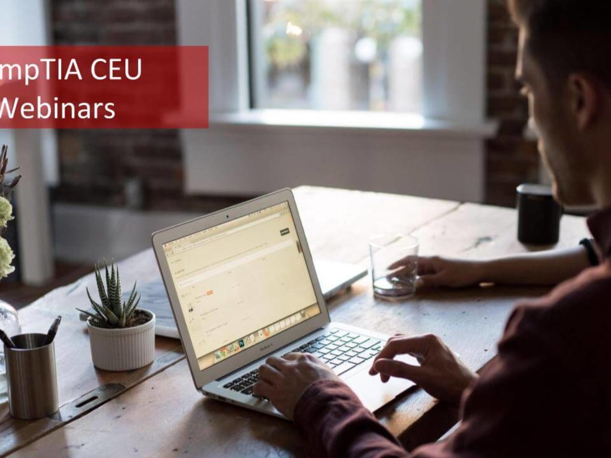 2022 CompTIA CEU Webinars - 100% Free Way to Earn CEUs